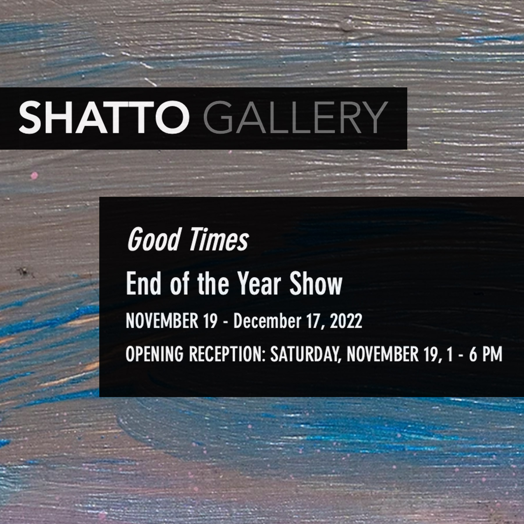 Good Times at Shatto Gallery 2022